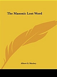 The Masonic Lost Word (Paperback)