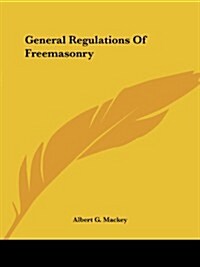 General Regulations of Freemasonry (Paperback)