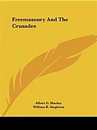 Freemasonry and the Crusades (Paperback)