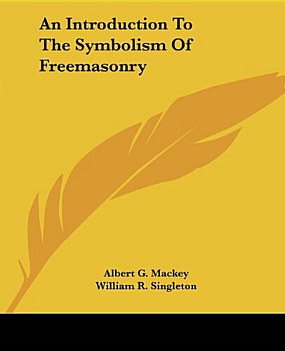 An Introduction to the Symbolism of Freemasonry (Paperback)