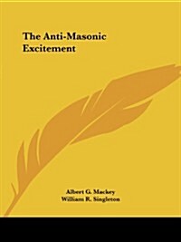 The Anti-Masonic Excitement (Paperback)