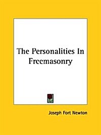 The Personalities in Freemasonry (Paperback)