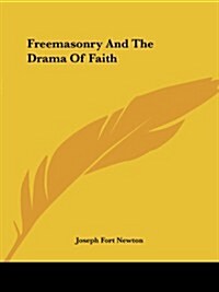 Freemasonry and the Drama of Faith (Paperback)