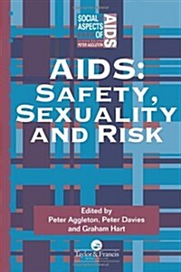 AIDS : Safety, Sexuality and Risk (Paperback)