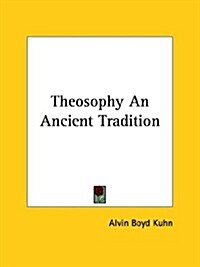 Theosophy an Ancient Tradition (Paperback)