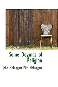 Some Dogmas of Religion (Paperback)