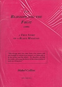Blossom and the Fruit a True Story of a Black Magician (Paperback)