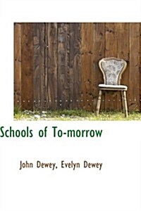 Schools of To-morrow (Hardcover)