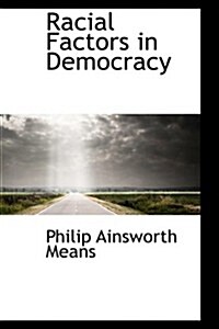 Racial Factors in Democracy (Paperback)