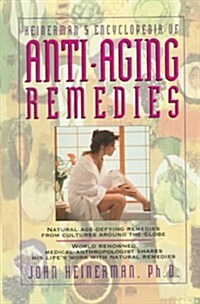 Heinermans Encyclopedia of Anti-Aging Remedies (Hardcover)