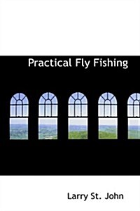 Practical Fly Fishing (Hardcover)