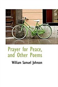 Prayer for Peace, and Other Poems (Hardcover)