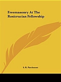 Freemasonry at the Rosicrucian Fellowship (Paperback)