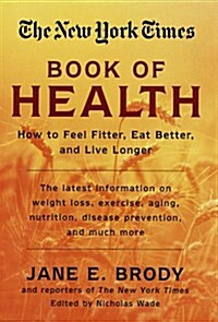 The New York Times Book of Health (Hardcover, 1st)
