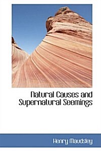 Natural Causes and Supernatural Seemings (Hardcover)