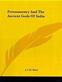 Freemasonry and the Ancient Gods of India (Paperback)