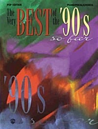 The Very Best of the 90s So Far (Paperback)