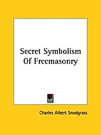 Secret Symbolism of Freemasonry (Paperback)