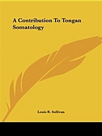 A Contribution to Tongan Somatology (Paperback)