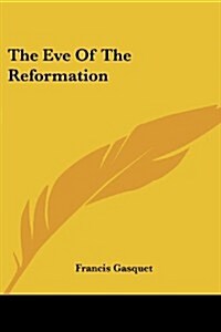 The Eve of the Reformation (Paperback)