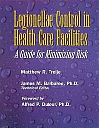 Legionellae Control in Health Care Facilities (Paperback)