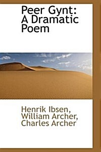 Peer Gynt: A Dramatic Poem (Paperback)