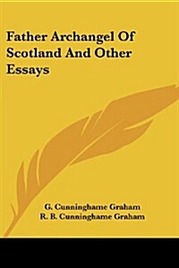 Father Archangel of Scotland and Other Essays (Paperback)