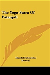 The Yoga-Sutra of Patanjali (Paperback)