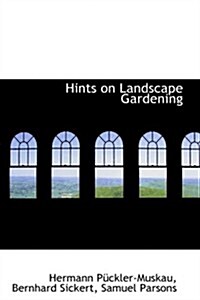 Hints on Landscape Gardening (Paperback)