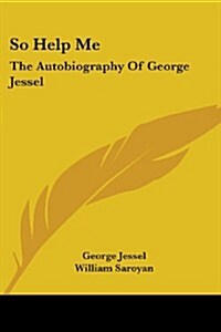 So Help Me: The Autobiography of George Jessel (Paperback)