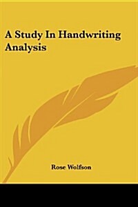 A Study in Handwriting Analysis (Paperback)