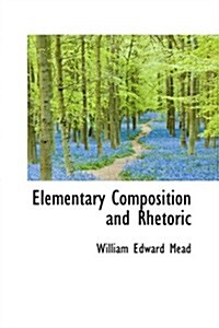 Elementary Composition and Rhetoric (Hardcover)
