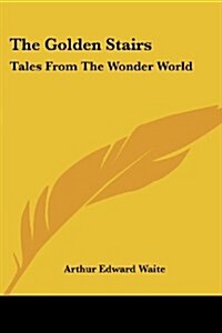 The Golden Stairs: Tales from the Wonder World (Paperback)