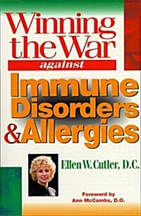 Winning the War Against Immune Disorders & Allergies (Paperback)