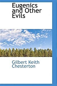 Eugenics and Other Evils (Hardcover)