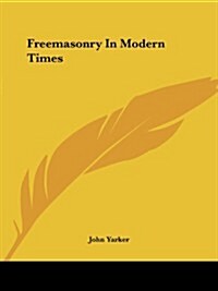 Freemasonry in Modern Times (Paperback)