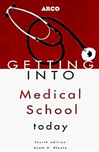 Arco Getting into Medical School Today (Paperback, 4th, Subsequent)