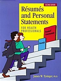 Resumes and Personal Statements for Health Professionals (Paperback, 2nd, Subsequent)