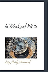 In Black and White (Hardcover)