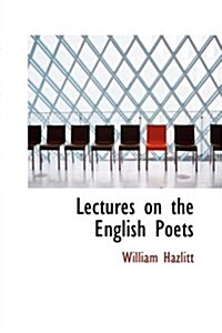 Lectures on the English Poets (Hardcover)