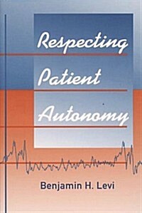 Respecting Patient Autonomy (Hardcover)