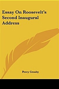 Essay on Roosevelts Second Inaugural Address (Paperback)