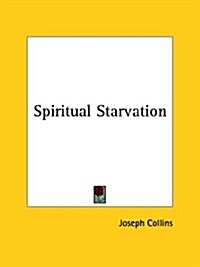 Spiritual Starvation (Paperback)