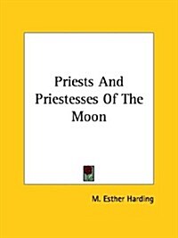 Priests and Priestesses of the Moon (Paperback)