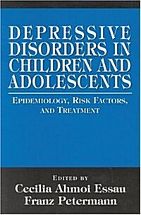 Depressive Disorders in Children and Adolescents: Epidemiology, Risk Factors, and Treatment (Paperback)