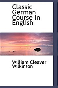 Classic German Course in English (Hardcover, Bilingual)