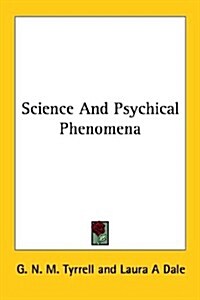 Science and Psychical Phenomena (Paperback)