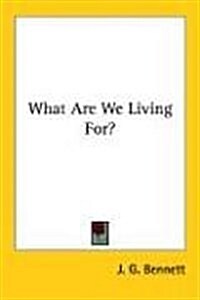 What Are We Living For? (Paperback)