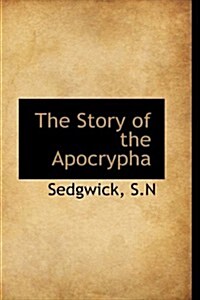The Story of the Apocrypha (Paperback)