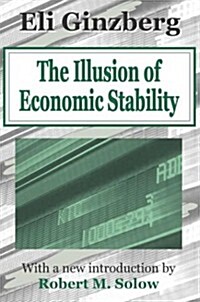 The Illusion of Economic Stability (Paperback)